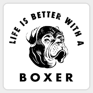 Life is better with a Boxer Sticker